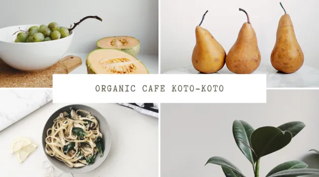 Organic cafe koto-koto